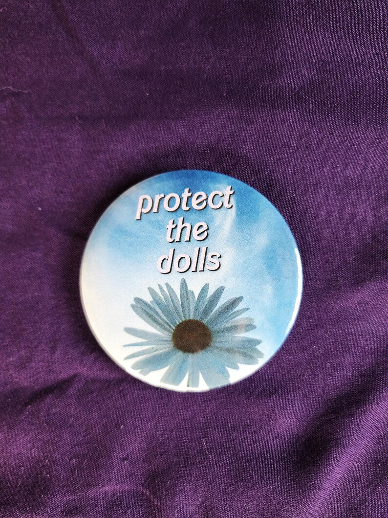 protect the dolls | pin back buttons | 2.25" | flower sky photography-rain faerie shop-rain faerie shop