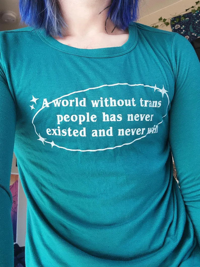 a world without trans people long sleeve shirt-rain faerie shop-rain faerie shop