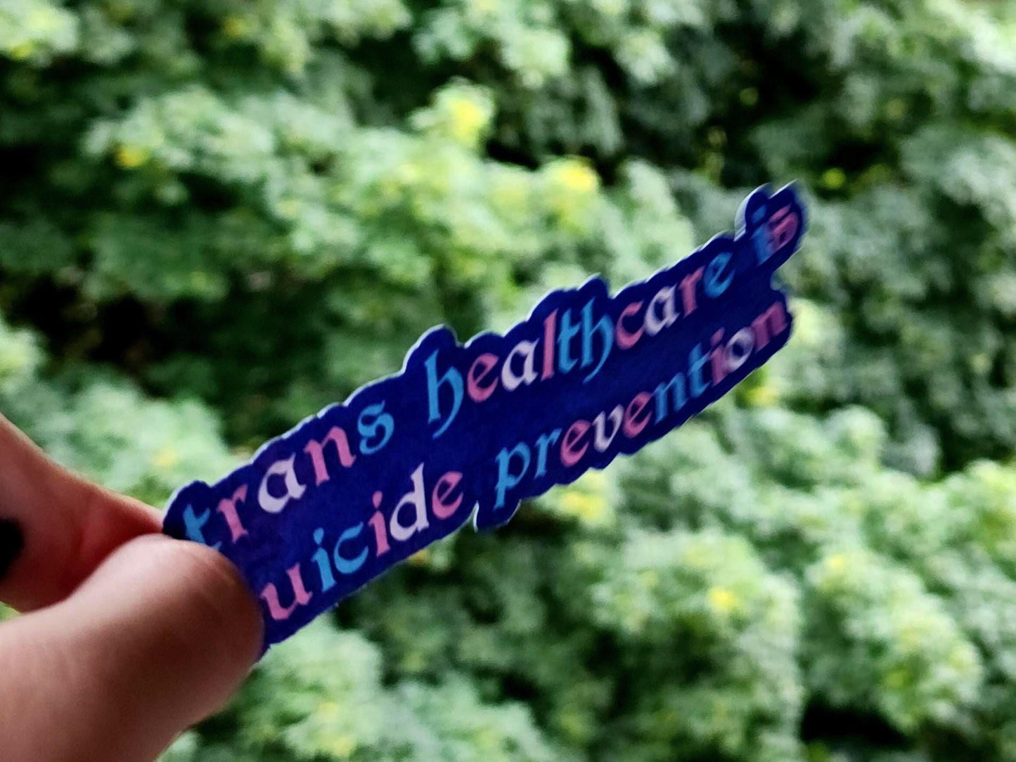 trans healthcare is suicide prevention sticker-My Store-rain faerie shop