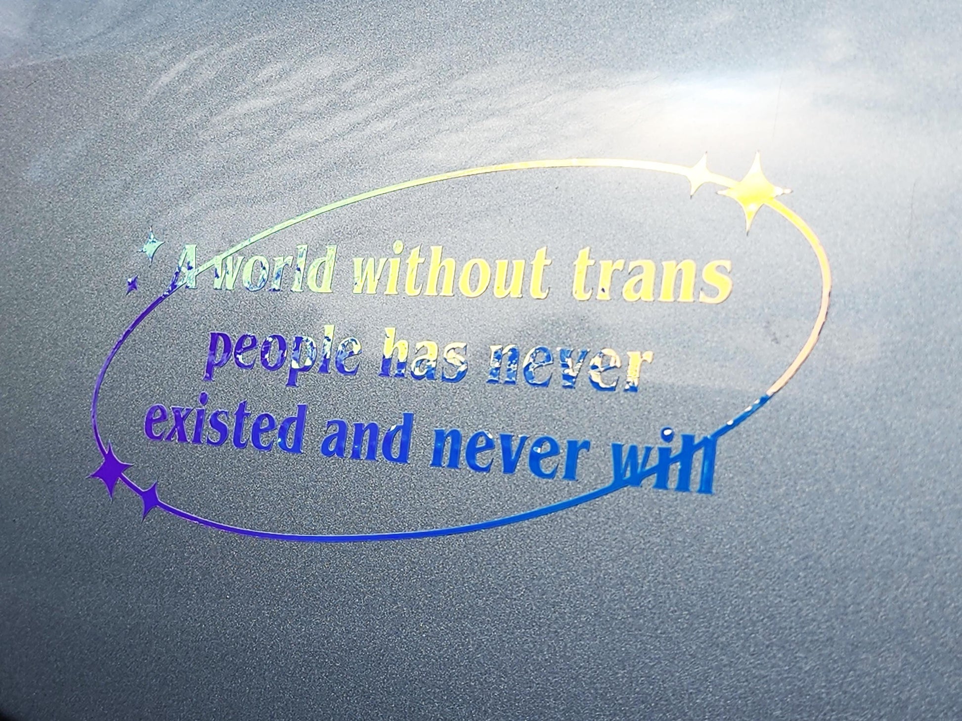 holographic trans rights bumper sticker | a world without trans people will never exist | queer owned-My Store-rain faerie shop