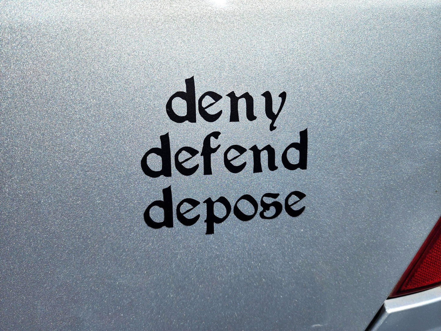 deny defend depose bumper sticker | vinyl decal | permanent waterproof-My Store-rain faerie shop