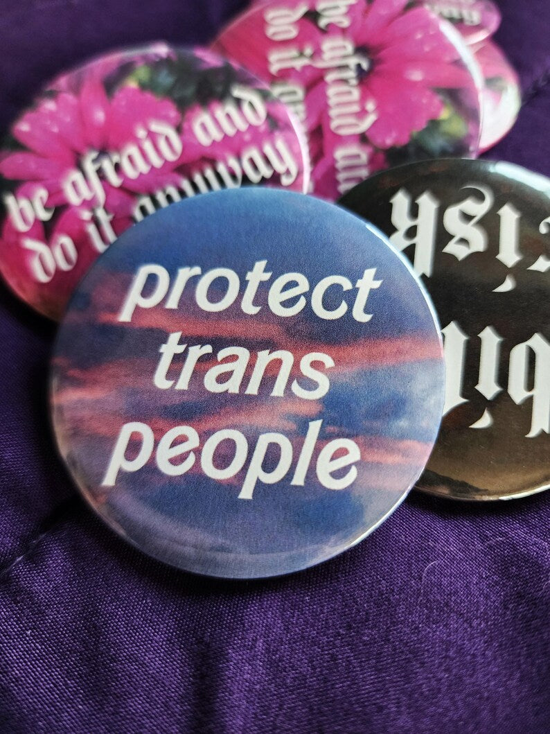 protect trans people | pin back buttons | 2.25" | sunset photography-rain faerie shop-rain faerie shop