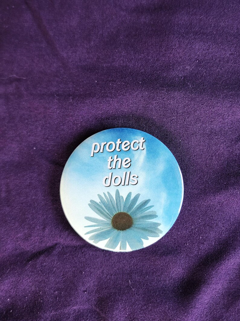protect the dolls | pin back buttons | 2.25" | flower sky photography-rain faerie shop-rain faerie shop