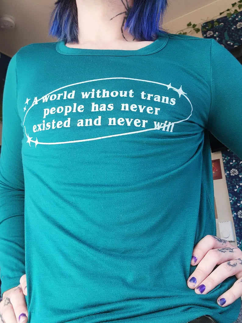 a world without trans people long sleeve shirt-rain faerie shop-rain faerie shop