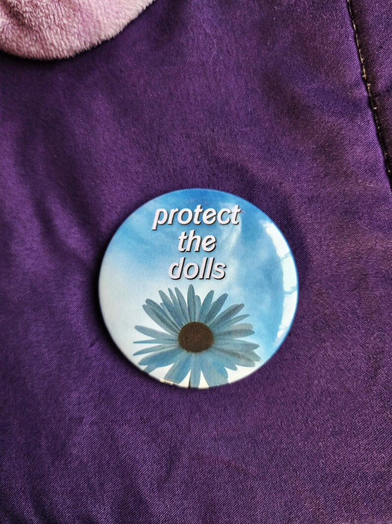 protect the dolls | pin back buttons | 2.25" | flower sky photography-rain faerie shop-rain faerie shop