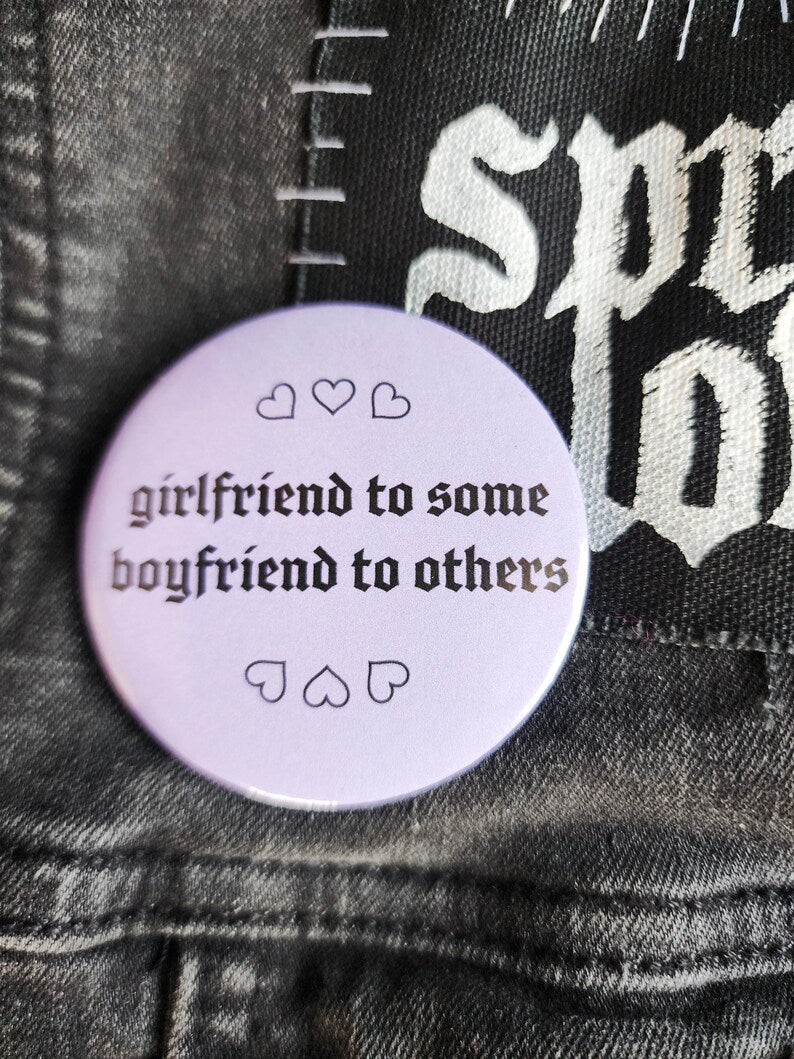 girlfriend to some boyfriend to others | pin back buttons | 2.25"-rain faerie shop-rain faerie shop